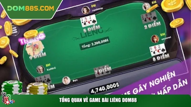 Tổng quan về game bài Liêng Dom88