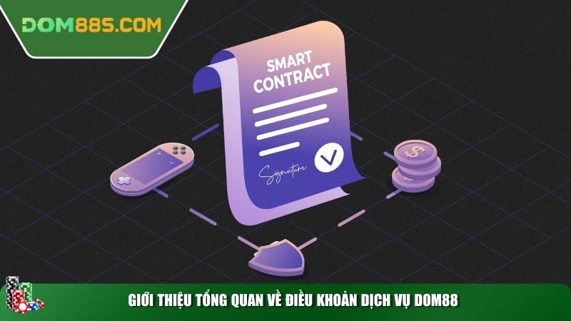 Giới thiệu tổng quan về điều khoản dịch vụ Dom88
