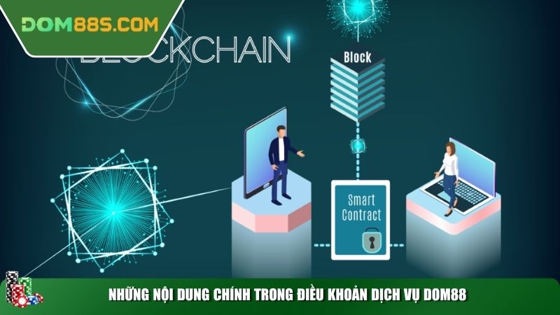 Những nội dung chính trong điều khoản dịch vụ Dom88