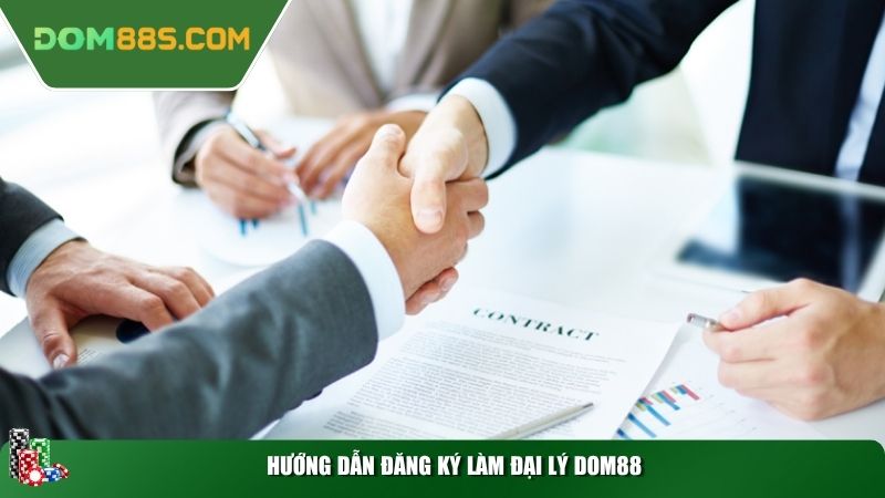 Hướng dẫn đăng ký làm đại lý Dom88