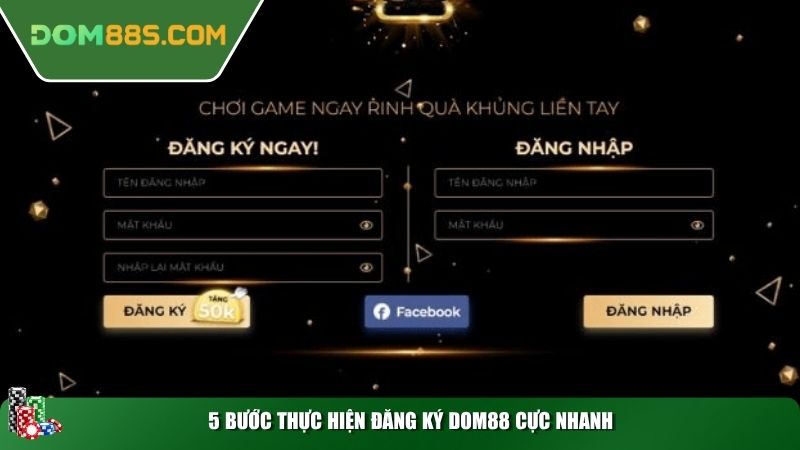 5 bước thực hiện đăng ký Dom88 cực nhanh