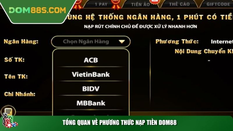 Tổng quan về phương thức nạp tiền Dom88