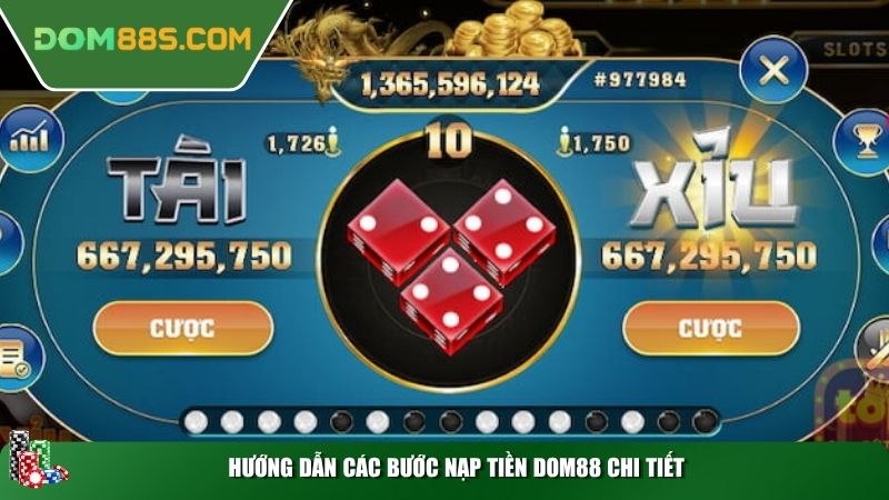 Hướng dẫn các bước nạp tiền Dom88 chi tiết