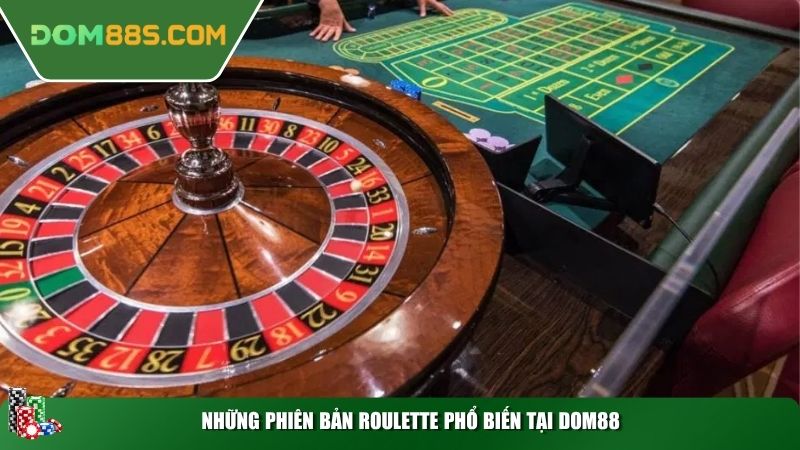 Những phiên bản Roulette phổ biến tại DOM88